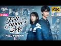 4K Full Version Fell Upon Me Huang Jun Jie Yin Rui Li You Wei Zhao Cong 你的降临 Fresh Drama