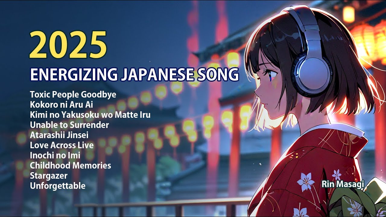 Energizing Japanese Song 2025 - Rin Masagi  | Song Playlist for Work, Study, Travel and Relaxation