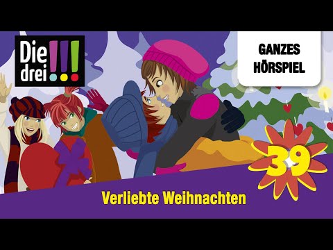 Die drei !!! Folge 39: Verliebte Weihnachten | Ganzes Hörspiel zu Weihnachten