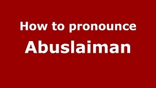 How to pronounce Abuslaiman