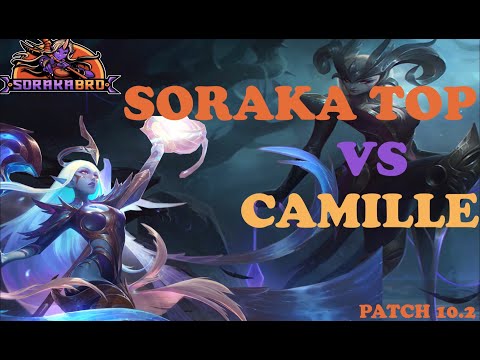 SORAKA TOP VS CAMILLE DIAMOND 2 EUW PATCH 10.2