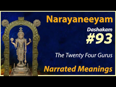 93. Chaturvimshati Guravah - Narrated Meanings - Narayaneeyam Dasakam 93