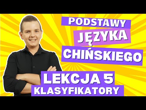 Podstawy języka chińskiego - Lekcja 5 - Klasyfikatory