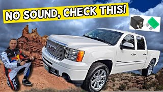 WHY NO SOUND FROM RADIO SPEAKERS GMC SIERRA 2007 2008 2009 2010 2011 2012 2013