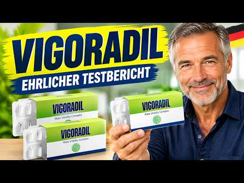🔥 VIGORADIL MALE ENHANCEMENT POTENZMITTEL ERFAHRUNGEN – BEWERTUNGEN & FUNKTIONIERT ES?