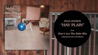 Julia Jacklin - Hay Plain [OFFICIAL AUDIO]