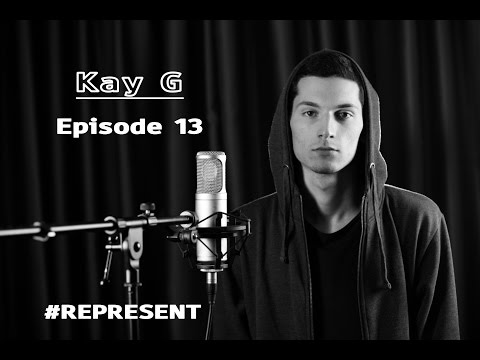 #Represent Ep. 13 - Kay G (prod. by HaruTune)
