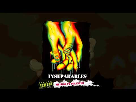 DELENYER FT. MELKOX - INSEPARABLES (PROD.SOUNDHARDSTUDIOS)