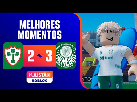 MELHORES MOMENTOS: PORTUGUESA 2x3 PALMEIRAS | 1ª RODADA | FASE DE GRUPOS | PAULISTÃO ROBLOX 2025