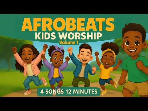 12 Minutes of Afrobeats Kids Worship | 4 Fun Bible Songs for Ages 3–8 | Dance & Praise Compilation