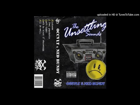 Occvlt x Ned Bundy - The Unsettling Sounds (FULL TAPE)