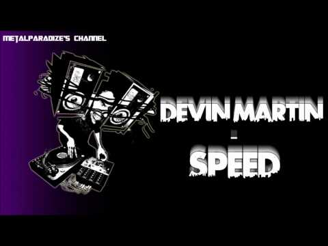 Devin Martin - Speed (HD)