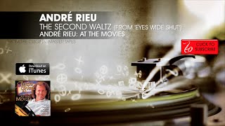 André Rieu - The Second Waltz (From Eyes Wide Shut) - André Rieu: At The Movies