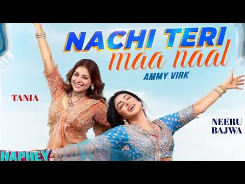 Ve Heere Koke Vich Jade 5-6 | Nachi Teri Maa Naal |Ammy Virk | Neeru Bajwa | Taniya