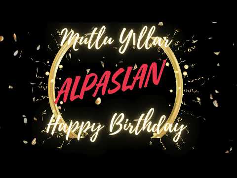 İyi ki doğdun Alparslan. Mutlu Yıllar Alparslan. Doğum günü şarkıları.
