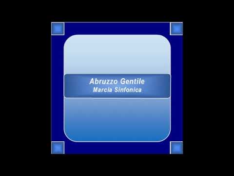 "Abruzzo Gentile" - Marcia Sinfonica - F. Marchesiello
