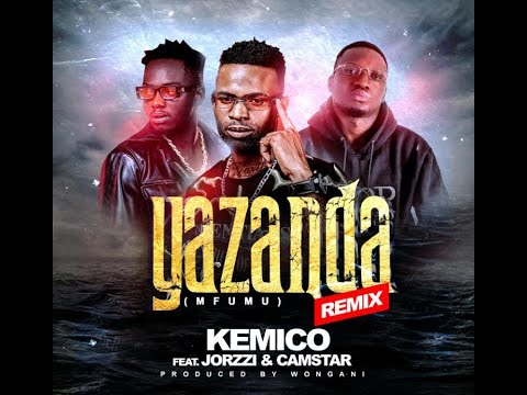 Kemico--Yazanda RemixMfumu feat  Jorzzi & Camstar  Official Audio