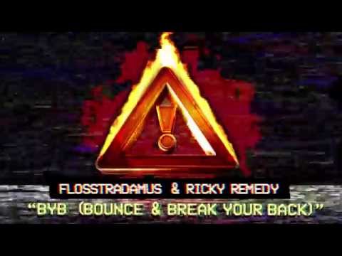 FLOSSTRADAMUS & RICKY REMEDY - BYB