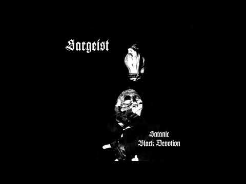 SARGEIST - Satanic Black Devotion (Complete Album)