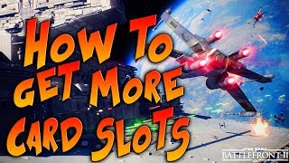 Star Wars Battlefront 2 Tips & Tricks - HOW TO UNLOCK MORE CARD SLOTS!