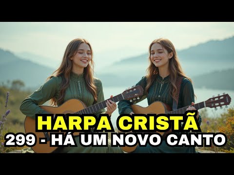 REDENTOR HÁ UM NOVO CANTO - 299 - HARPA CRISTÃ
