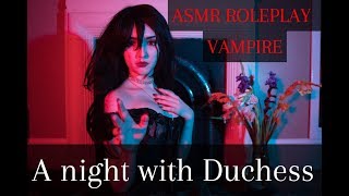 A night with Duchess | ASMR Vampire Roleplay | 4K Special