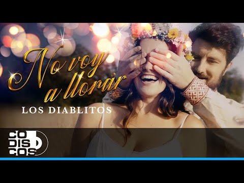 No Voy A Llorar, Los Diablitos - Video