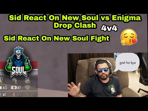 Sid Shocking React On New Soul vs Enigma Drop Clash 💥
