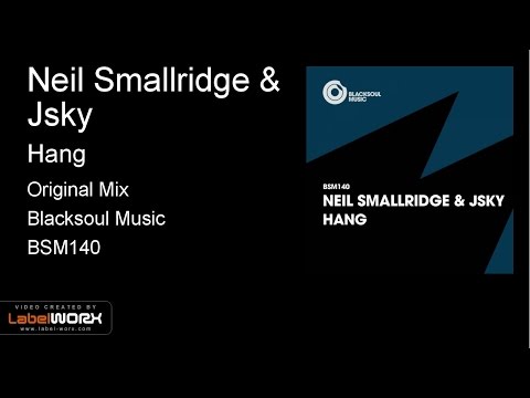 Neil Smallridge & Jsky - Hang (Original Mix)