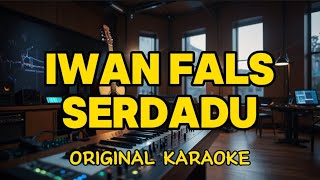 Download lagu Iwan Fals - Serdadu (Karaoke) mp3 Download lagu Iwan Fals - Serdadu (Karaoke) mp3