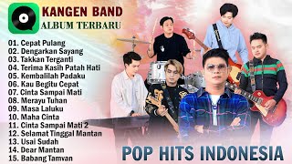 Download lagu Lagu Kangen Band Terbaru 2025 Full Album Enak Didengar - Cepat Pulang, Dengarkan Sayang mp3 Download lagu Lagu Kangen Band Terbaru 2025 Full Album Enak Didengar - Cepat Pulang, Dengarkan Sayang mp3