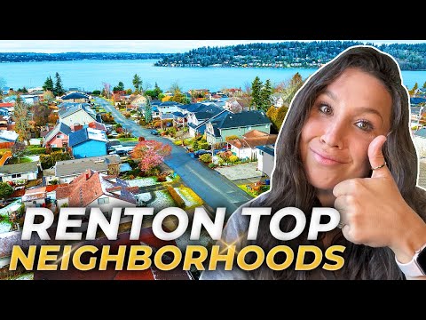 Find your IDEAL neighborhood to move to in Renton, WA | Living In Seattle WA
