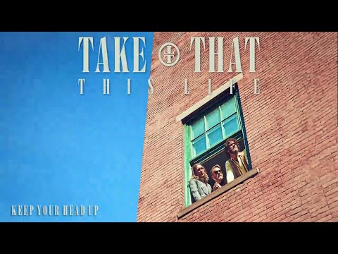 Take That - Keep Your Head Up (Lyric video)