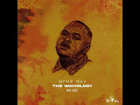 Mpho.Wav - The Waviology Mix 002