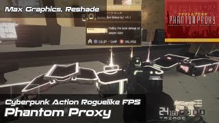 Phantom Proxy | Cyberpunk Action Roguelike FPS | Max Graphics, Reshade