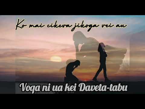 VOQA NI UA KEI DAVETA-TABU - KO MAI CIKEVA JIKOGA