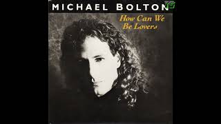 Download lagu Michael Bolton - How Can We Be Lovers mp3
