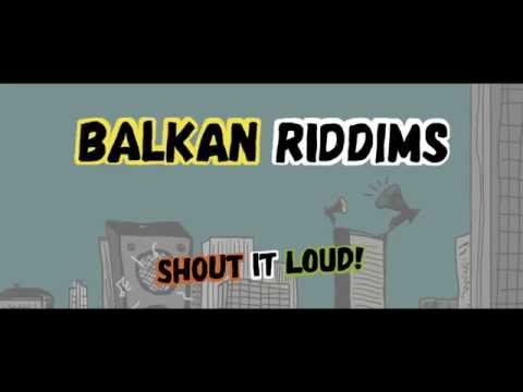 Balkan Riddims - Shout It Loud!