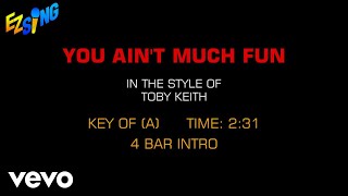 Toby Keith - You Ain't Much Fun (Karaoke EZ Sing)