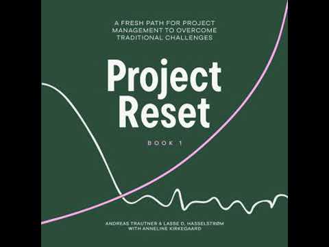 Project Reset: A Fresh Path for Project Management to Overcome Traditional Challenges