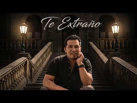Te extraño - Paúl Max (Nueva Versión 2026)