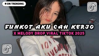Download lagu DJ FUNKOT AKU CAH KERJO DEK LUNGAKU RA KEGET CIDRO X DROP MELODY VIRAL TIKTOK mp3 Download lagu DJ FUNKOT AKU CAH KERJO DEK LUNGAKU RA KEGET CIDRO X DROP MELODY VIRAL TIKTOK mp3