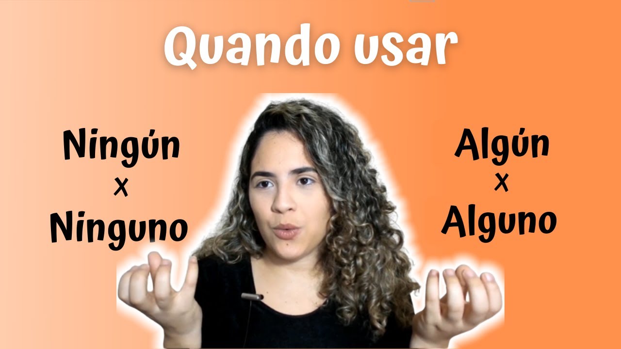 Quando usar Ningún ou Ninguno? Algún ou Alguno?
