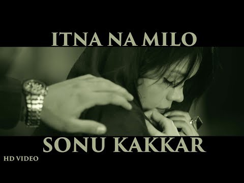 Poster itna na milo lyrics – sonu kakkar