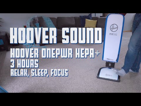 Hoover Vacuum Sound - ONEPWR HEPA+ Cordless Vacuum Cleaner - 3 Hours Relax, Sleep, Focus, ASMR