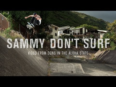 Sammy Don't Surf - TransWorld SKATEboarding