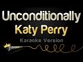 Katy Perry Unconditionally Karaoke Version