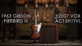 Video thumbnail for "Pick of the Day" - 1963 Gibson Firebird III and 2007 Vox AC15H1TVL by Emerald City Guitars