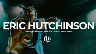 Eric Hutchinson- Breakdown More