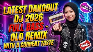 Download lagu NONSTOP 1 JAM! DJ DANGDUT LAWAS REMIX TERPOPULER 2026 FULL BASS mp3